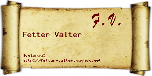 Fetter Valter névjegykártya